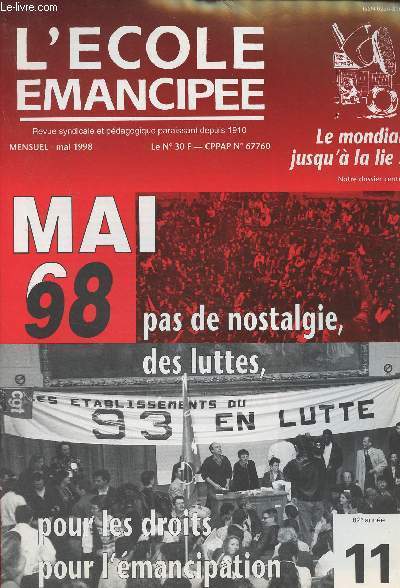 L'cole mancipe n11 - Mai 1998 82e anne - Entendre et tendre le mouvement de la Seine-St-Denis - Dernires nouvelles de Seine-St-Denis - Le recul d'Allgre -A propos du rapport Fortier - Mai 68, trente ans aprs - Conjoncture : l'Euro est-il vraiment
