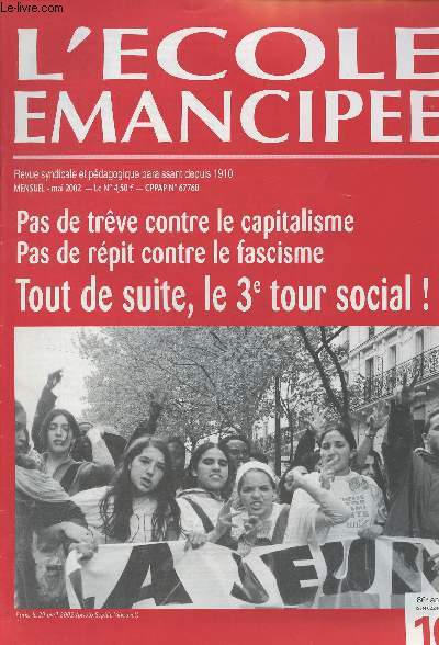 L'cole mancipe n10 - Mai 2002 86e anne - Faire barrage au FN, combattre le libralisme, construire une alternative par les luttes - Le Pen vampirise une socit qu'il faut transporter - Petit trait de sismologie politique - Droits et citoyennet de