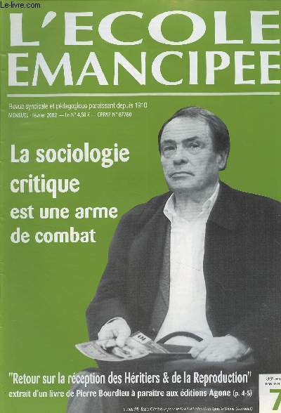 L'cole mancipe n7 - Fv. 2002 86e anne - Refuser l'enterrement des luttes - Non  l'incarcration de Jos Bov - Retour sur la rception des Hritiers & de la Reproduction - Education et domination - Pierre Bourdieu : l'envie d'tre utile - Intervie