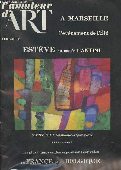 Journal de l'amateur d'art n673 Juil. aot 1981 - 34e anne - Prenez garde  l'anticulture - Le dessinateur-photographe Henri Cartier-Bresson - Hommage  Decaris - Les ruptures et rsurrections de Nicolas de Stal - Fernand Lger et la civilisation indus