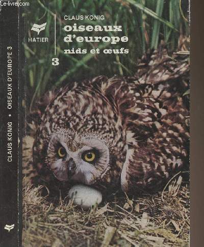 Oiseaux d'Europe III - Nids et oeufs, espces nicheuses (suite des tomes I et II)
