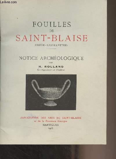 Fouilles de Saint-Blaise (Ugium-Castelveyre) Notice archologique