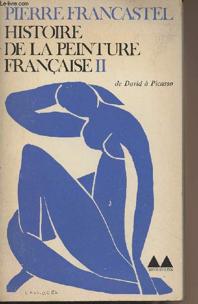 Histoire de la peinture franaise - Tome II, de David  Picasso - 