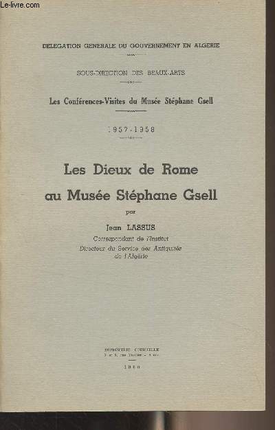 Les dieux de Rome au Muse Stphane Gsell - Dlgation gnrale du gouvernement en Algrie, Les confrences-visites du Muse Stphane Gsell, 1957-1958