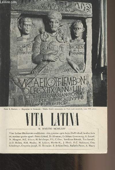 Vita Latina - M. martio MCMLXIV - N21 - Considerationes : Petrus Grimal : Preasidis oratio in Europae Consili aula habita - De litteris : D. Altamura : Catullus de mortuo fratre apud Lesbiam queritur - G. Groesswang : De nobillitate animi Medii Aevi - De