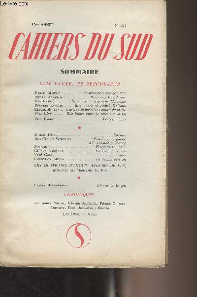 Cahiers du Sud N381 - Tome LIX - 52e anne Fv. mars 1965 - Elie Faure, ce prcurseur - Marcel Marnat : la rsurrection des hommes - Pierre Abraham : Mon ami Elie Faure - Jean Cassou : Elie Faure et la guerre d'Espagne - Bernard Lamblin : Elie Faure et A