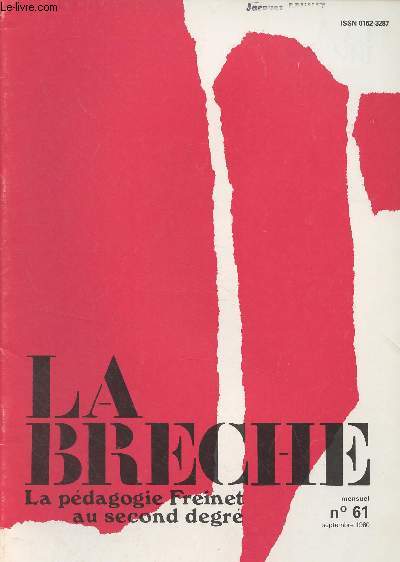 La Brche, La pdagogie Freinet au second degr - N61 sept. 1980 - Sept stagiaires de l'E.N.N.A., quatre professeurs de C.E.S., trois journes de classe ouverte - De la lecture aux dossiers thmatiques - Retorica - Les mauvais lves dans les C.E.S. ou c