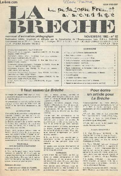 La Brche, La pdagogie Freinet au second degr - N82 nov. 1982 -Il faut sauver La Brche. Laroquebrou 82 - Pour crire un article pour La Brche - Liste des responsables du second degr - Texte d'orientation : les quipes pdagogiques - Texte d'orientat