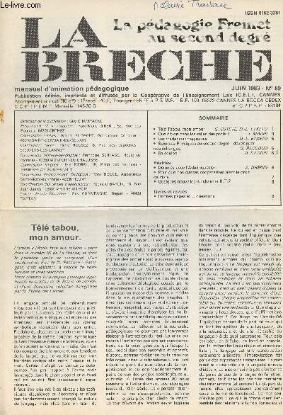 La Brche, La pdagogie Freinet au second degr - N89 juin 1983 - Tl-Tabou, mon amour - Que dit-on dans les salles des profs ? - Les mdecins imaginaires - Sciences physiques au second degr : dvelopper nos changes - En quipe - Dmls avec l'admini