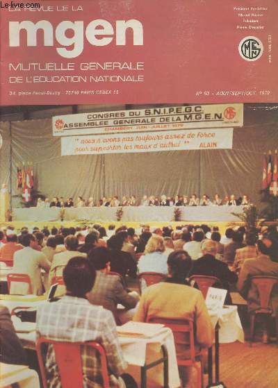 La revue de la Mgen, mutuelle gnrale de l'ducation natioanle N50 - Aot sept. oct. 1979 - Compte rendu de l'Assemble gnrale : Sance inaugurale - Complment au rapport moral - Complment au rapport d'activit - Interventions et rponses - Rapport