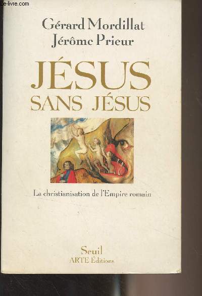 Jsus sans Jsus - La christianisation de l'Empire romain