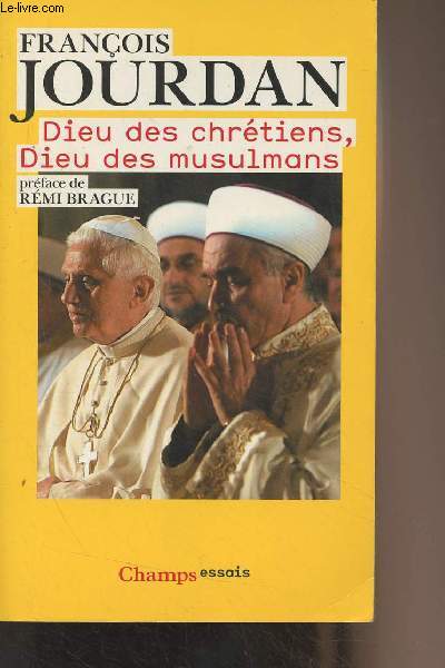 Dieu des chrtiens, Dieu des musulmans - 