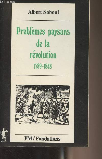Problmes paysans de la rvolution 1789-1848 - Etudes d'histoire rvolutionnaire - 