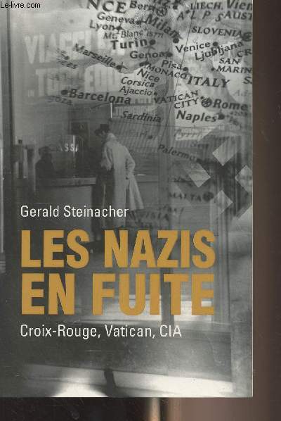 Les nazis en fuite - Croix-rouge, Vatican, CIA