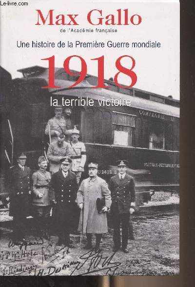Une histoire de la Premire Guerre mondiale - 1918, la terrible victoire