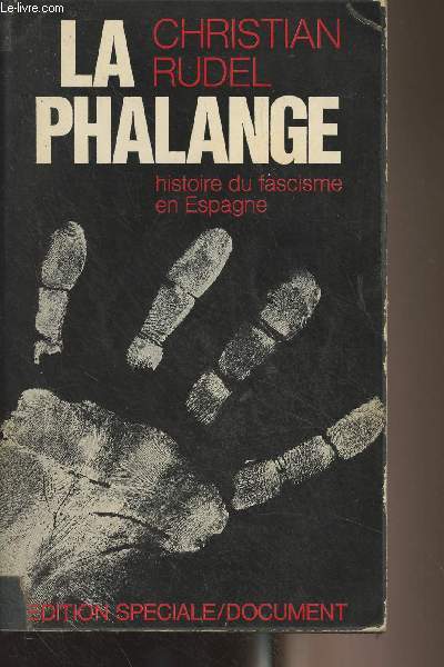 La phalange, histoire du fascisme en Espagne