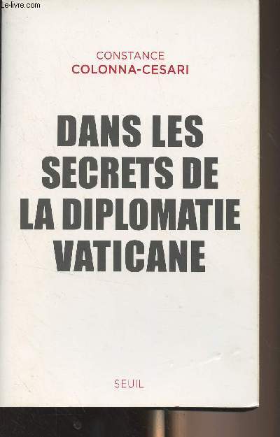 Dans les secrets de la diplomatie Vaticane