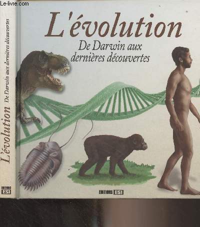 L'volution, De Darwin aux dernires dcouvertes