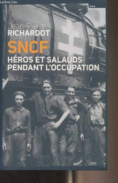 SNCF hros et salauds pendant l'occupation