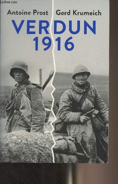 Verdun 1916 - Une histoire franco-allemande de la bateille