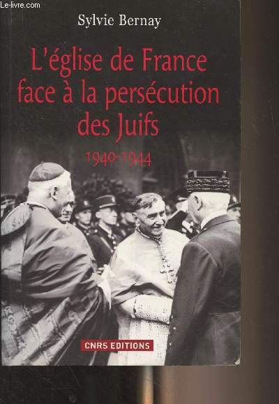 L'glise de France face  la perscution des juifs (1940-1944)