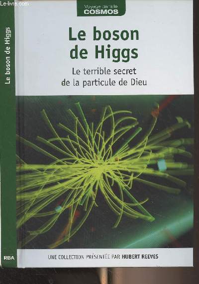 Le boson de Higgs - Le terrible secret de la particule de Dieu - Collection 