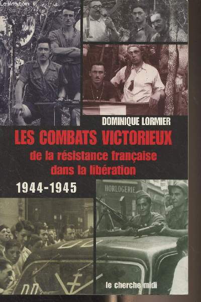 Les combats victorieux de la rsistance franaise dans la libration - 1944-1945