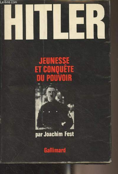 Hitler - I - Jeunesse et conqute du pouvoir (1889-1933)