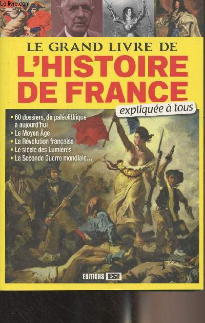 Le grand livre de l'histoire de France explique  tous