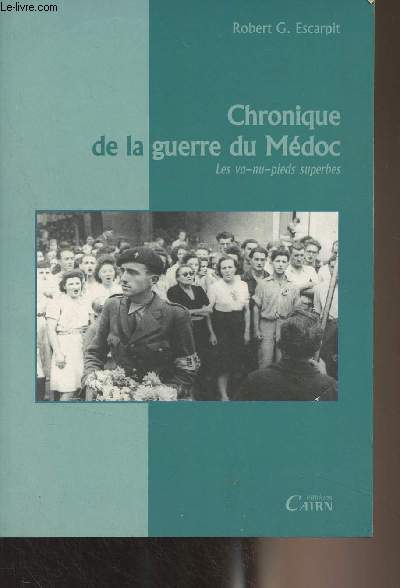 Chronique de la guerre du Mdoc - Les va-nu-pieds superbes