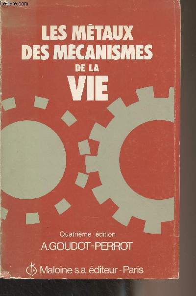 Les mtaux des mcanismes de la vie - 4e dition