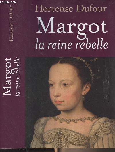 Margot la reine rebelle