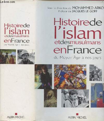 Histoire de l'islam et des musulmans en France du Moyen Age  nos jours