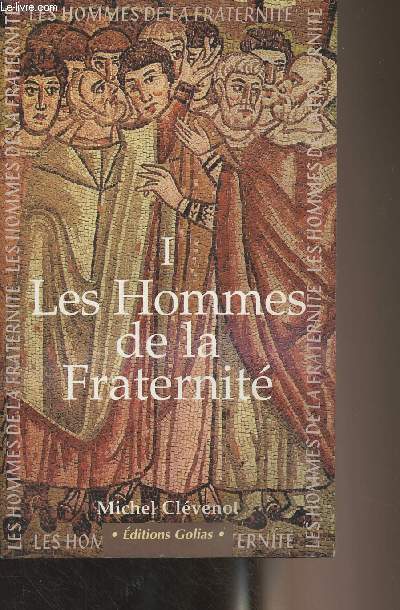 Tome I : Les hommes de la Fraternit