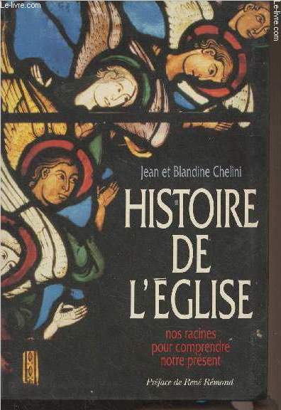 Histoire de l'glise, nos racines pour comprendre notre prsent