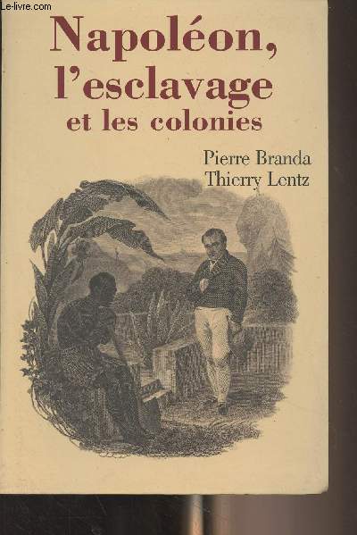 Napolon, l'esclavage et les colonies