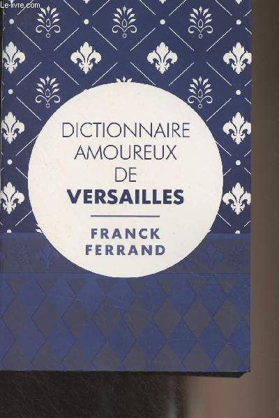 Dictionnaire amoureux de Versailles