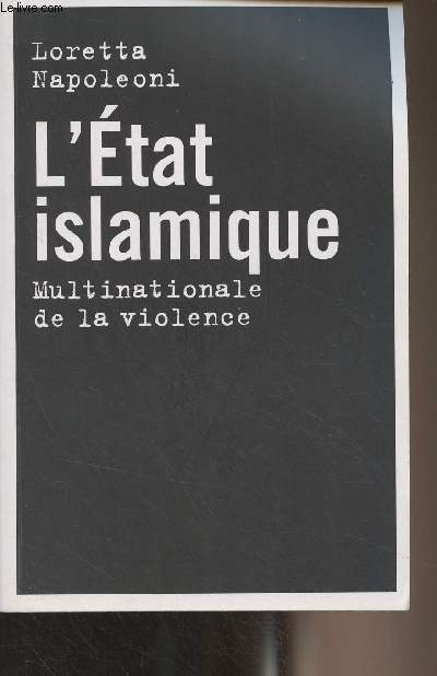 L'tat islamique - Multinationale de la violence