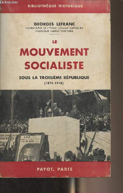 Le mouvement socialiste sous la Troisime Rpublique (1875-1940) - 