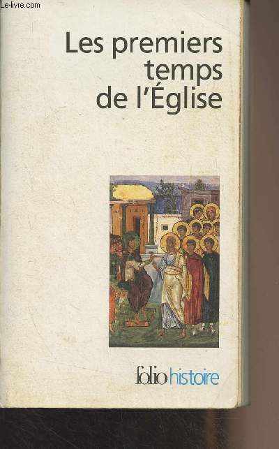 Les premiers temps de l'Eglise - 