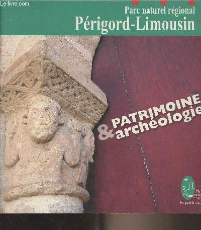 Brochure - Parc naturel rgional Prigord-Limousin - Patrimoine & archologie