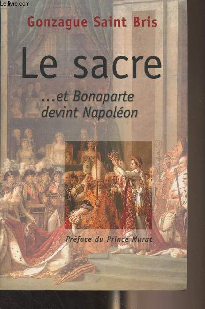 Le sacre.. et Bonaparte devint Napolon