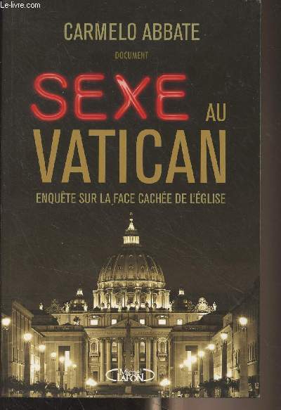 Sexe au Vatican - Enqute sur la face cache de l'glise