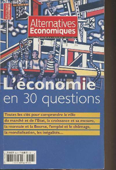 Alternatives conomiques, hors-srie poche n46 Nov. 2010 - L'conomie en 30 questions - L'tat et le march - Quel est le rle du march ? - Quelles sont les limites du march ? - A quoi sert la politique budgtaire ? - A quoi sert la politique montaire