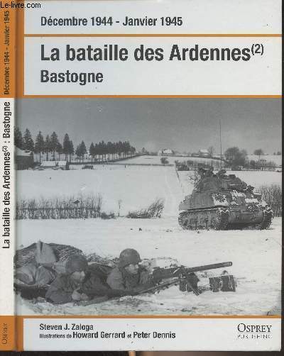 Dcembre 1944-Janvier 1945 : La bataille des Ardennes (2) Bastogne