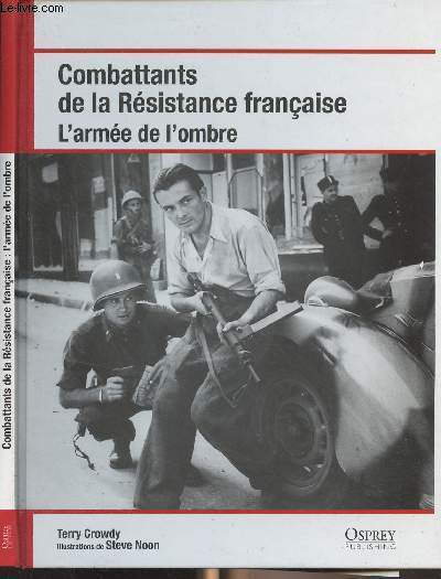 Combattants de la Rsistance franaise - L'arme de l'ombre