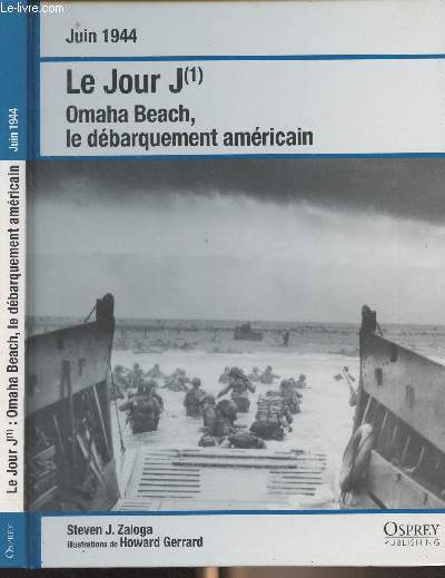 Juin1944 : Le Jour J(1) - Omaha Beach, le dbarquement amricain