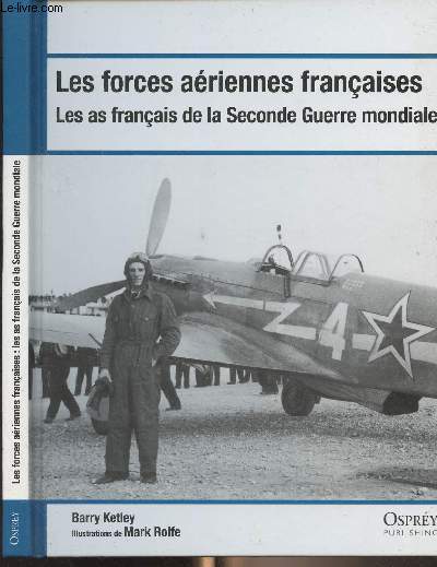 Les forces ariennes franaises - Les as franais de la Seconde Guerre mondiale