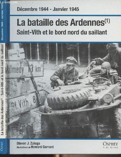 Dcembre 1944-Janvier 1945 : La bataille des Ardennes (1) Saint-Vith et le bord nord du saillant