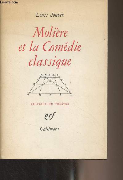 Molire et la Comdie classique - Extraits des cours de Louis Jouvet au conservatoire (1939-1940) - 
